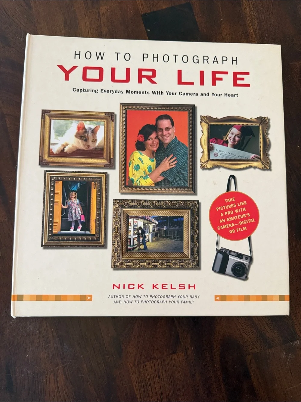How to Photograph Your Life - Nick Kelsh